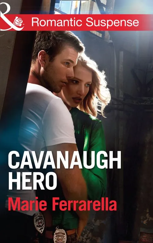 Cavanaugh Hero (Cavanaugh Justice, Book 26) (Mills & Boon Romantic Suspense): First edition Don’t Miss Out