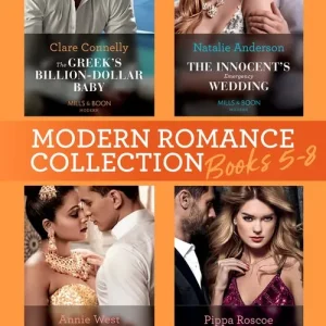 Final Sale Modern Romance October 2019 Books 5-8: The Greek's Billion-Dollar Baby (Crazy Rich Greek Weddings) / The Innocent's Emergency Wedding / Demanding His Desert Queen /...