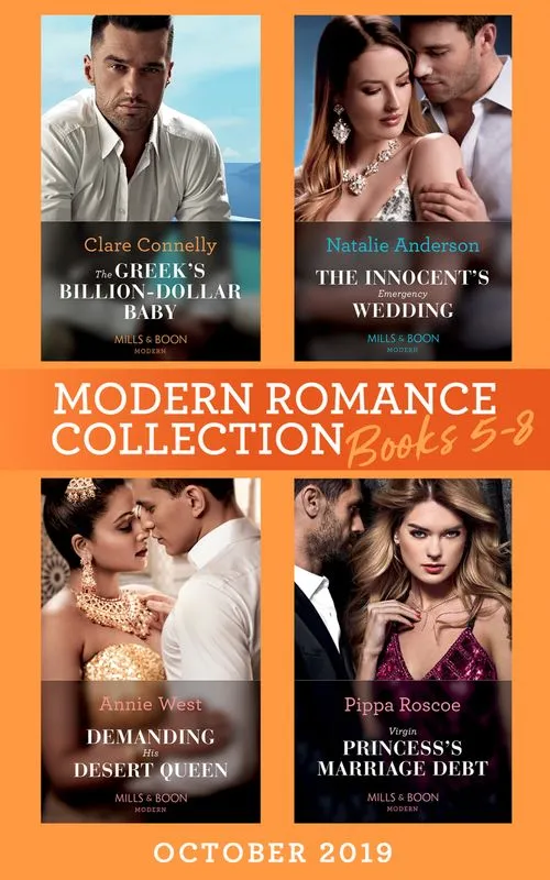 Final Sale Modern Romance October 2019 Books 5-8: The Greek's Billion-Dollar Baby (Crazy Rich Greek Weddings) / The Innocent's Emergency Wedding / Demanding His Desert Queen /...