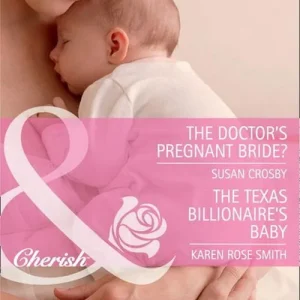 Top Pick The Doctor's Pregnant Bride? / Baby By Surprise: The Doctor's Pregnant Bride? / Baby By Surprise (Mills & Boon Cherish): First edition