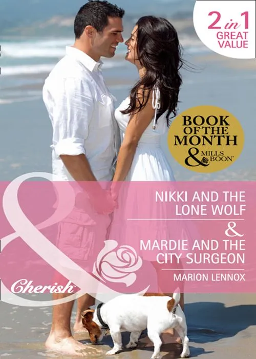 Nikki And The Lone Wolf / Mardie And The City Surgeon: Nikki and the Lone Wolf / Mardie and the City Surgeon (Mills & Boon Cherish): First edition Editor’s Pick