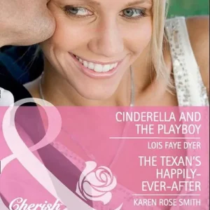Free Returns Cinderella And The Playboy / The Texas Billionaire's Baby: Cinderella and the Playboy / The Texas Billionaire's Baby (Mills & Boon Cherish): First edition