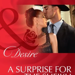 A Surprise For The Sheikh (Texas Cattleman's Club: Lies and Lullabies, Book 6) (Mills & Boon Desire) Modern