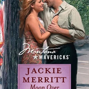 Moon Over Montana (Mills & Boon Silhouette): First edition Modern