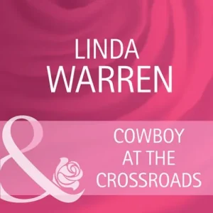 Today Only Cowboy At The Crossroads (Home on the Ranch, Book 24) (Mills & Boon Cherish): First edition