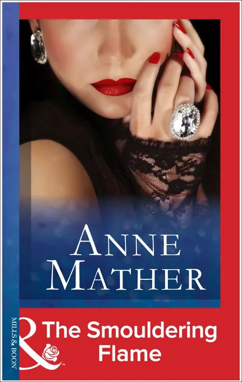 Direct From Factory The Smouldering Flame (Mills & Boon Modern): First edition