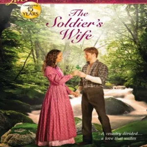 The Soldier's Wife (Mills & Boon Love Inspired Historical): First edition Last Chance