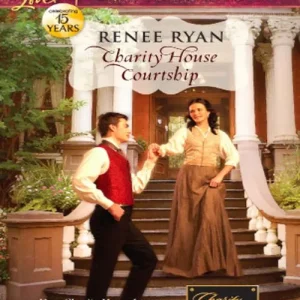 Charity House Courtship (Charity House, Book 5) (Mills & Boon Love Inspired Historical): First edition Limited Edition