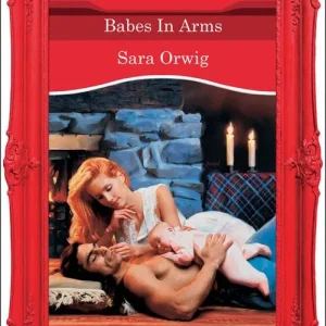 Babes In Arms (Mills & Boon Vintage Desire): First edition Top Pick