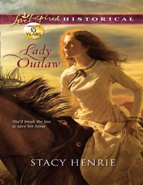 Grab Now Lady Outlaw (Mills & Boon Love Inspired Historical): First edition