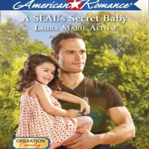 A Seal's Secret Baby (Operation: Family, Book 1) (Mills & Boon American Romance): First edition Final Sale
