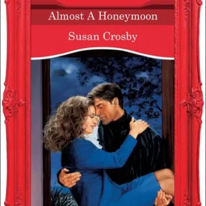 Certified Almost A Honeymoon (Mills & Boon Vintage Desire): First edition