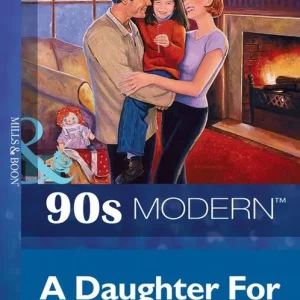 A Daughter For Christmas (Mills & Boon Vintage 90s Modern): First edition Latest