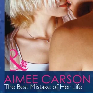 The Best Mistake of Her Life (Mills & Boon Modern Heat): First edition Best Seller