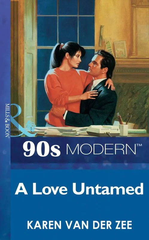 A Love Untamed (Mills & Boon Vintage 90s Modern): First edition Limited Edition
