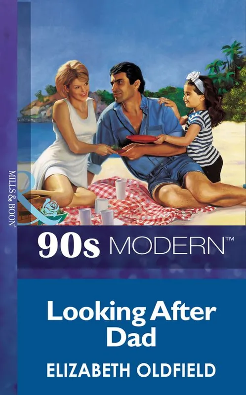 Looking After Dad (Mills & Boon Vintage 90s Modern): First edition Limited Time
