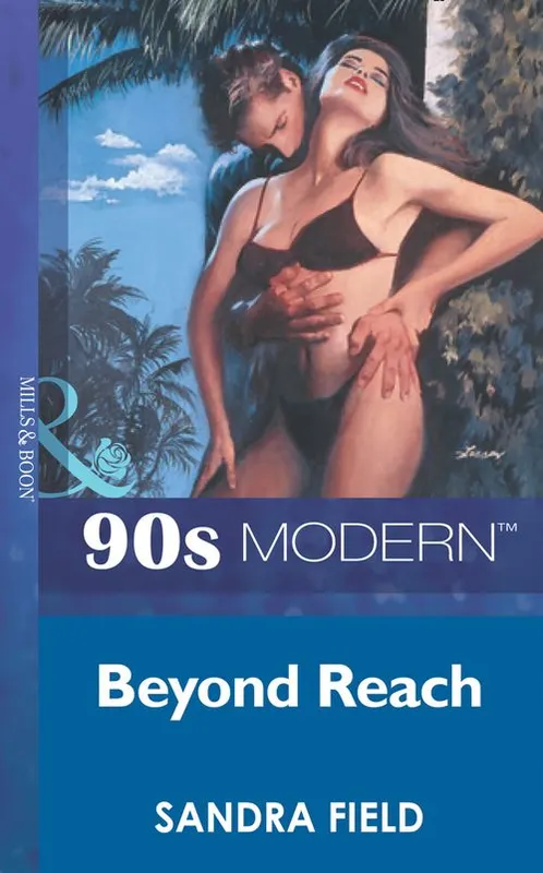 Authentic Beyond Reach (Mills & Boon Vintage 90s Modern): First edition