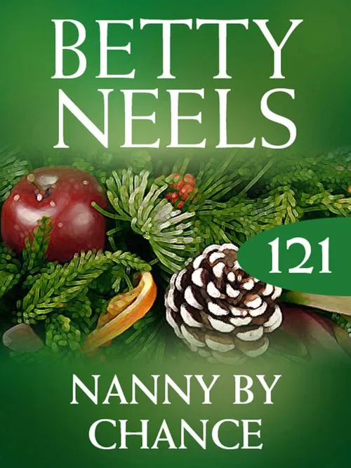 Instant Buy Nanny by Chance (Betty Neels Collection, Book 121): First edition