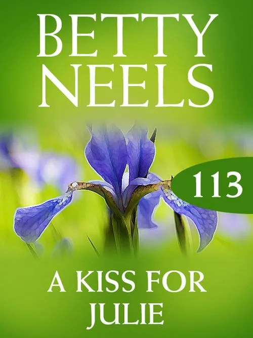 A Kiss for Julie (Betty Neels Collection, Book 113): First edition Bulk Order