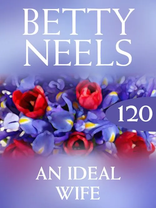 Warranty Included An Ideal Wife (Betty Neels Collection, Book 120): First edition
