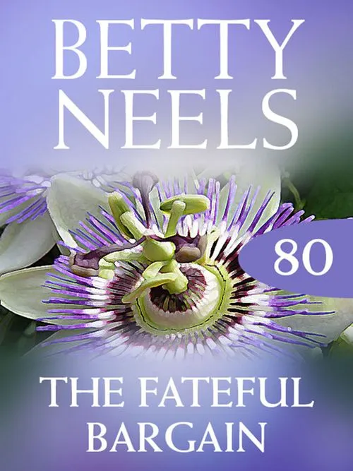 Exclusive Offer The Fateful Bargain (Betty Neels Collection, Book 80): First edition