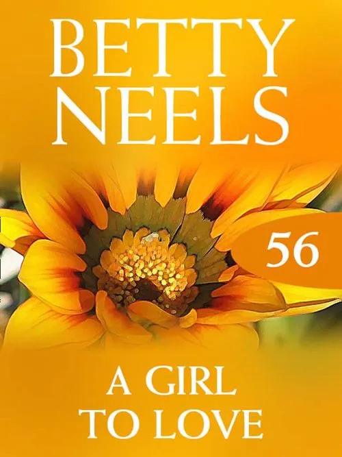 A Girl to Love (Betty Neels Collection, Book 56): First edition Buy Today