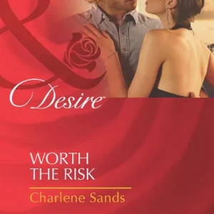 Worth The Risk (The Worths of Red Ridge, Book 4) (Mills & Boon Desire): First edition Super Sale
