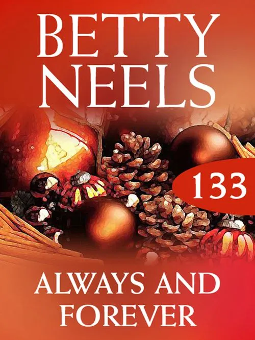 Always and Forever (Betty Neels Collection, Book 133): First edition Factory Price