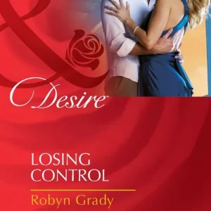 Losing Control (The Hunter Pact, Book 1) (Mills & Boon Desire): First edition Exclusive Offer