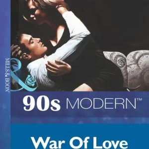 War Of Love (Mills & Boon Vintage 90s Modern): First edition Must Have