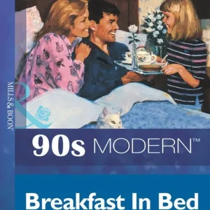 Breakfast In Bed (Mills & Boon Vintage 90s Modern): First edition Luxury