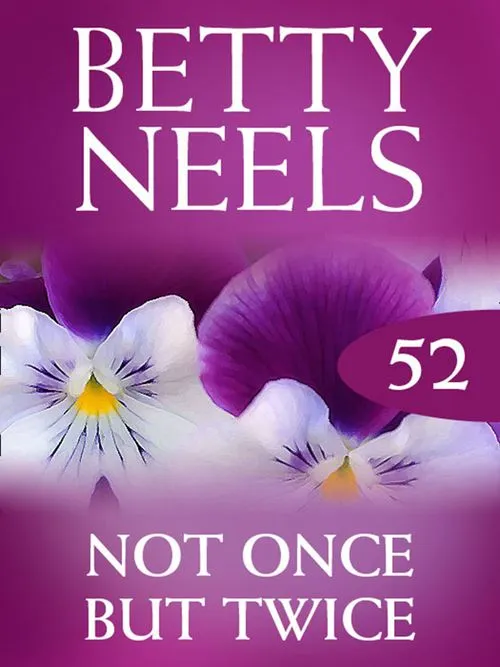Weekend Sale Not Once But Twice (Betty Neels Collection, Book 52): First edition