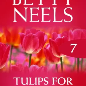 Tulips for Augusta (Betty Neels Collection, Book 7): First edition Direct From Factory