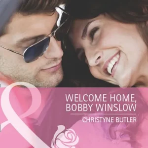 Welcome Home, Bobby Winslow (Welcome to Destiny, Book 2) (Mills & Boon Cherish): First edition Weekend Sale