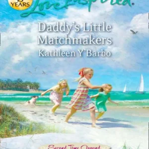 Daddy's Little Matchmakers (Second Time Around, Book 1) (Mills & Boon Love Inspired): First edition One Day Deal