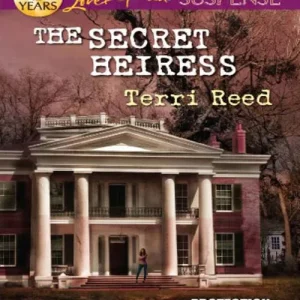Holiday Sale The Secret Heiress (Protection Specialists, Book 2) (Mills & Boon Love Inspired Suspense): First edition