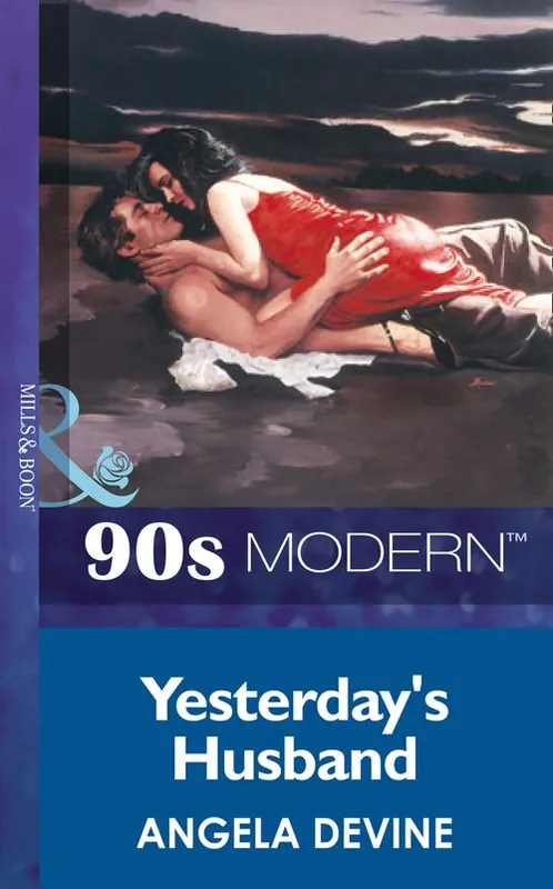 Yesterday's Husband (Mills & Boon Vintage 90s Modern): First edition Must Have
