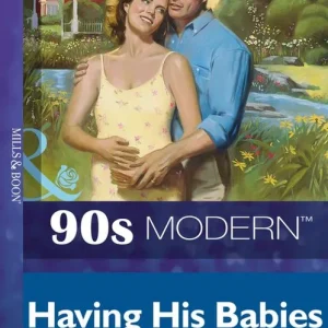 Bulk Order Having His Babies (Mills & Boon Vintage 90s Modern): First edition