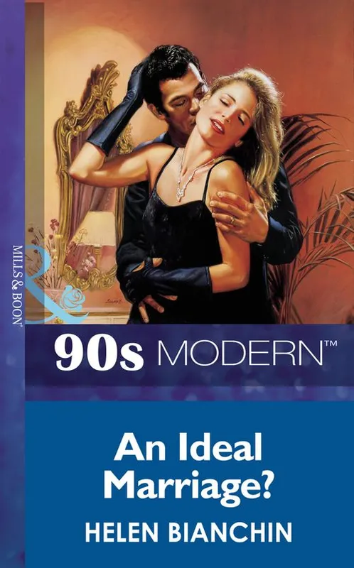 An Ideal Marriage? (Mills & Boon Vintage 90s Modern): First edition Best Price