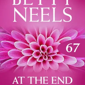 At the End of the Day (Betty Neels Collection, Book 67): First edition Limited Time