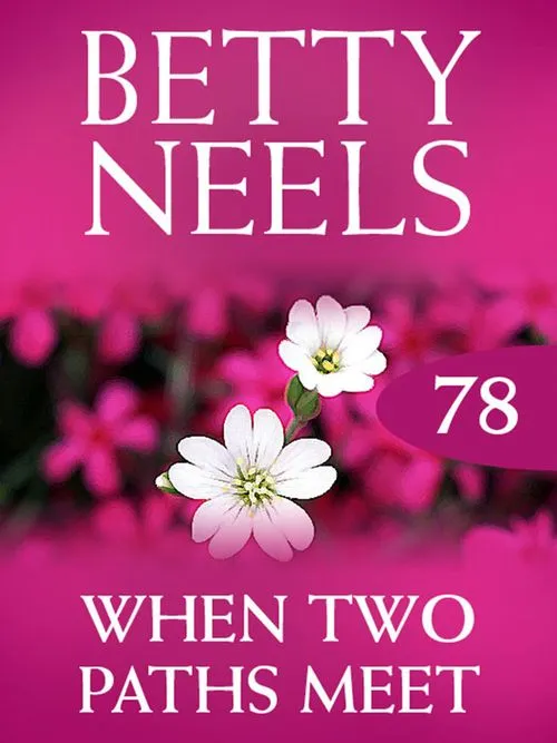 Free Delivery When Two Paths Meet (Betty Neels Collection, Book 78): First edition