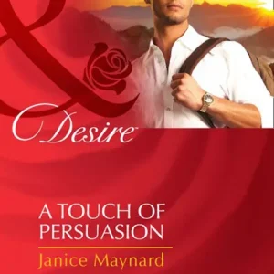 Trending A Touch Of Persuasion (The Men of Wolff Mountain, Book 2) (Mills & Boon Desire): First edition