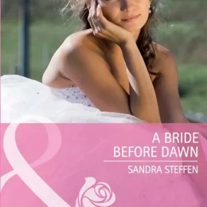 A Bride Before Dawn (Round-the-Clock Brides, Book 2) (Mills & Boon Cherish): First edition Grab Now