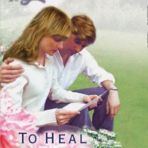To Heal A Heart (Mills & Boon Love Inspired): First edition One Day Deal