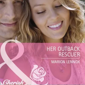 Shop Now Her Outback Rescuer (Mills & Boon Cherish): First edition