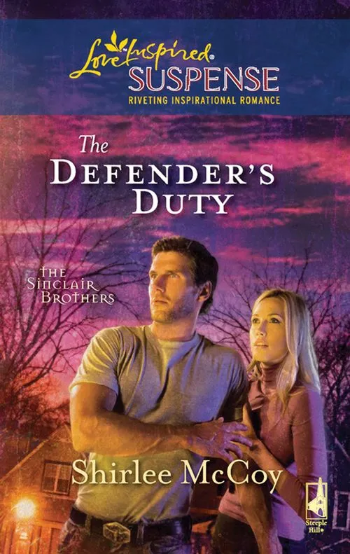 Money Back Guarantee The Defender's Duty (The Sinclair Brothers, Book 3) (Mills & Boon Love Inspired): First edition