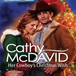 Her Cowboy's Christmas Wish (Mustang Valley, Book 2) (Mills & Boon American Romance): First edition Price Cut
