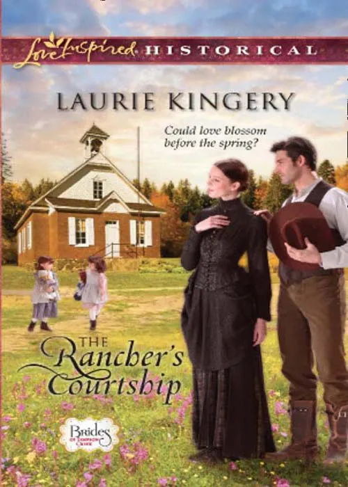 The Rancher's Courtship (Brides of Simpson Creek, Book 4) (Mills & Boon Love Inspired Historical): First edition In Demand