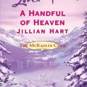 Final Sale A Handful Of Heaven (The McKaslin Clan, Book 4) (Mills & Boon Love Inspired): First edition