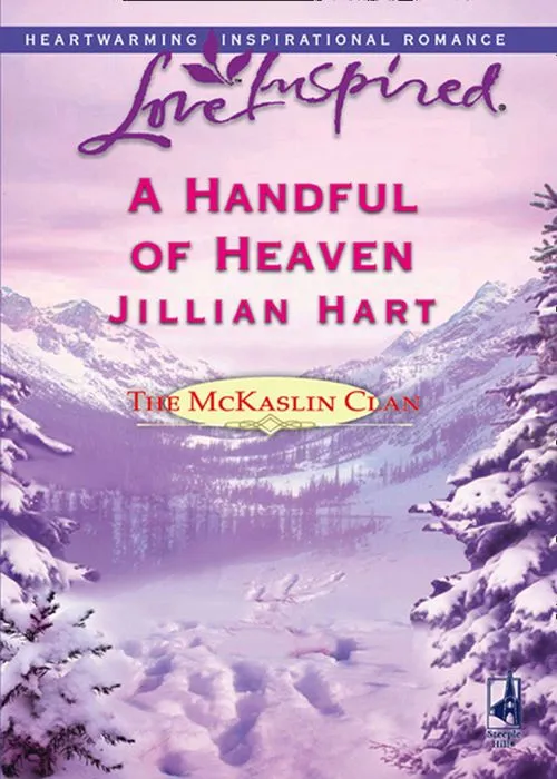 Final Sale A Handful Of Heaven (The McKaslin Clan, Book 4) (Mills & Boon Love Inspired): First edition
